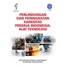Perlindungan dan Peningkatan Kapasitas Pekerja Indonesia: Alih Teknologi